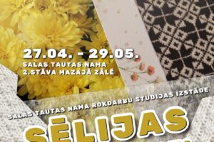Plakāts ar dzeltenām krizantēm fonā reklamē Salas Tautas nama Rokdarbu studijas izstādi "SĒLIJAS CIMDU RAKSTI". Izstāde notiks no "27.04. - 29.05." Salas Tautas nama 2.stāva Mazajā zālē, un ieeja ir "BEZ IEEJAS MAKSAS". Plakāta augšpusē ir norāde "JĒKABPILS NOVADA KULTŪRAS PĀRVALDE", un attēlā redzami tradicionāli adītu cimdu raksti.