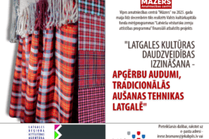 Ievadlekcija “Apģērbu audumi, to tradicionālās aušanas tehnikas Latgalē”
