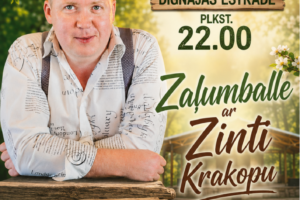Vīrietis baltā kreklā ar apdrukām un bikšturiem smaidot skatās kamerā, atspiedies pret koka virsmu. Fonā ziedoši koki, zaļumi un virtenes. Reklāmas plakāts paziņo: "16.05. Dignājas Estrādē PLKST. 22.00 Zaļumballē ar Zinti Krakopu. IEEJA BEZ MAKSAS." Uz koka zīmes rakstīts: "Ir īstais brīdis satikties, dejot un baudīt siltos vakarus kopā." Apakšā Jēkabpils novada Kultūras pārvaldes logotips.