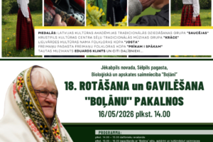 Pasākuma plakāts ar kolāžu, kurā redzami cilvēki tautas tērpos, dziedot un vācot pavasara ziedus, kā arī vecāka sieviete smaidot tautas tērpā. Plakāts aicina uz "18. Rotāšana un gavilēšana "Bolānu" pakalnos" 2026. gada 16. maijā plkst. 14.00 Jēkabpils novada Sēlpils pagasta bioloģiskajā un apskates saimniecībā "Bolāni". Piedalās Latvijas Kultūras akadēmijas tradicionālās dziedāšanas grupa "Saucējas", Krustpils Kultūras centra Sēļu tradicionālās mūzikas grupa "Krāce", Lielvārdes Kultūras nama folkloras kopa "Josta", Freimaņu pagasta Freimaņu folkloras kopa "Prīkam i spākam", tautas muzikants Eduards Klints un citi dalībnieki. Ieeja bez maksas.