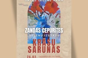 Plakāts par Zandas Cepurītes gleznu izstādi "KRĀSU SARUNAS", kas notiks "02.02. - 27.02. SALAS TAUTAS NAMĀ". To organizē "JĒKABPILS NOVADA KULTŪRAS PĀRVALDE". Attēlā redzama spilgta, abstrakta glezna ar sarkanām, zilām un oranžām krāsām. "26.02. TIKŠANĀS AR IZSTĀDES "KRĀSU SARUNAS" AUTORI 18.00 ZANDU CEPURĪTI". Ieeja "BEZ IEEJAS MAKSAS".