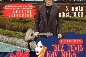 Rubenes Tautas nams aicina uz koncertu 5. martā plkst. 19.00. Uzstāsies mūzikas ierakstu gada balvas "Zelta Mikrofons" un balvas GAMMA laureāts Edvards Strazdiņš ar koncertprogrammu "BEZ TEVIS NAV NEKĀ." Plakātā redzams smaidīgs Edvards Strazdiņš lauku ainavā ar akustisko ģitāru, kā arī ilustrācija ar sievieti, kas tur lielu rožu pušķi. Ieejas maksa ir 10,00 EUR, skolēniem līdz 14 gadu vecumam – 5,00 EUR. Biļetes var iegādāties pasākuma norises vietā vai pieteikt Rubenes Tautas namā, zvanot uz 26671801 vai 26478498. Plakātā ir Jēkabpils novada un Kultūras pārvaldes logotipi. Piezīme: Pasākuma laikā var tikt fotografēts un filmēts, materiāli informatīvos nolūkos var tikt publicēti novada mājaslapā, informatīvajos izdevumos un citos sociālajos tīklos.