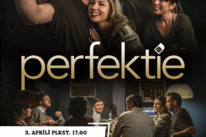 Filmas "Perfektie" plakāts, kurā augšpusē redzama smaidīga cilvēku grupa, no kuras viens vīrietis ar bārdu uzņem pašbildi. Apakšējā daļā attēlota cita grupa, kas sēž ap galdu pie vakariņu galda. Plakātā minēti aktieri: Dārta Daneviča, Linda Kalniņa, Anete Kuršīte, Mārtiņš Ēgliens, Intars Rešetins-Pētersons, Dainis Grūbe, Jānis Āmanis. Informācija: "3. APRĪLĪ PLKST. 17.00 BIRŽU TAUTAS NAMĀ. IEEJAS MAKSA: 3,- EUR". Filma kinoteātros no "13. FEBRUĀRA". Apakšā teksts: "Pasākuma laikā var tikt fotografēts un filmēts, materiāli informatīvos nolūkos var tikt publicēti novada mājaslapā, informatīvos izdevumos un citos sociālajos tīklos".
