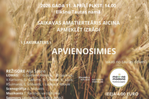 Plakāts ar kviešu lauka fonu aicina uz Saikavas amatierteātra izrādi "APVIENOSIMIES" (skati no tautas dzīves) pēc J. Akuratera darba. Izrāde notiks 2026. gada 11. aprīlī plkst. 14.00 Elkšņu Tautas namā. Režisore Aija Špure. Lomās: G.Šulmane-Āboliņa, D.Garance, V.Karlsons, E.Gailums, S.Sniedze, K.Lācis, R.Šulmanis, E.Frīdvalds, I.Lapiņa, I.Rubule. Scenogrāfija L.Frīdvalds. Muzikants T.Karlsons vai I.Bērziņa. Sponsors: Labdarības biedrība Amis3. Ieeja: 4.00 EURO. Redzami Jēkabpils novada Kultūras pārvaldes un Mana Madona, Praulienas pagasts logo.