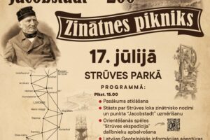 Plakāts aicina uz "ZINĀTNES PIKNIKĀ" par godu "STRŪVES ĢEODĒZISKĀ LOKA PUNKTAM Jacobstadt - 200", kas notiks 17. JŪLIJĀ STRŪVES PARKĀ. Attēlā redzams senas pilsētas zīmējums, Frīdriha Georga Vilhelma fon Strūves portrets un akmens ar uzrakstu "STRŪVES ASTRON. PUNKTS NOVERDTS + 1826.G. ATJAUNOTS 1931.G.". Apakšējā daļā ir Strūves ģeodēziskā loka kartes fragments ar Jacobstadt, koka triangulācijas tornis, ģeodēziskais instruments un mērnieki laukā. Programmā "Plkst. 15.00: Pasākuma atklāšana, Stāsts par Strūves loka zinātnisko nozīmi un punkta "Jacobstadt" uzmērīšanu, Orientēšanās spēles "Strūves ekspedīcija" dalībnieku apbalvošana, Latvijas Ģeotelpiskās informācijas aģentūras ģeodēzisko mērinstrumentu paraugdemonstrējumi, Radošās darbnīcas. Plkst. 16.00: "Zinātnes zona" eksperimentu šovs". Plakāta augšā ir UNESCO Pasaules mantojuma vieta logo, apakšā dažādi partneru logo.