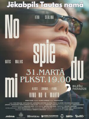 Filmas plakāts ar sievieti saulesbrillēs, kas skatās uz augšu, un virsrakstu "Jēkabpils Tautas namā". Lieli burti veido filmas nosaukumu "Nospiedumi". Galvenajās lomās Ieva Seglina un Gatis Maliks, režisore Alise Zariņa. Filmas seanss 31. martā plkst. 19.00. Kino no 6. marta. Biļetes: Biļešu Paradīze. Apakšā redzams "Jēkabpils novada kultūras pārvalde" un citi atbalstītāju logotipi.