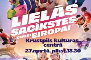 Animācijas filmas plakāts ar pelēm, lauvu, putniem un citiem dzīvniekiem, kas piedalās sacīkstēs ar formulām un skrituļslidām, fonā redzams Eifeļa tornis. Plakāta virsraksts: "LIELĀS SACĪKSTES CAURI EIROPAI". Pasākuma informācija: "Krustpils kultūras centrā", "27.martā, plkst.18.30". Biļešu informācija: "Biļetes Krustpils KC kasē. Cena: 4eur (apmaksa skaidrā nauda)".