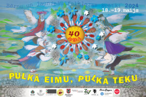 40. Latvijas Bērnu un jauniešu folkloras svētki “Pulkā eimu, pulkā teku 2024”
