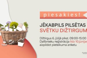 SĀKUSIES PIETEIKŠANĀS JĒKABPILS PILSĒTAS SVĒTKU DIŽTIRGUM 2024