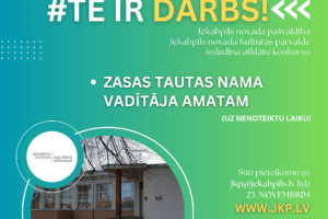 Jēkabpils novada Kultūras pārvalde izsludina atklātu konkursu Zasas Tautas nama vadītāja amatam uz nenoteiktu laiku