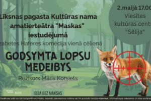 Plakāts ar zaļu meža fonu un lapsu, kurai virsū redzams sarkans tēmēklis. Plakātā reklamēts Līksnas pagasta Kultūras nama amatierteātra "Maskas" iestudējums: Elizabetes Haferes komēdija vienā cēlienā "GODSYMTĀ LOPSU MEDEIBYS", režisors Māris Korsietis. Izrāde notiks 2. maijā 17.00 Viesītes kultūras centrā "Sēlija". Ieeja bez maksas. Apakšā redzams Jēkabpils novada Kultūras pārvaldes logo un teksts: "Pasākuma laikā var tikt fotografēts un filmēts, materiāli informatīvos nolūkos var tikt publicēti novada mājaslapā, informatīvajos izdevumos un citos sociālajos tīklos." Kreisajā apakšējā stūrī zaļā aplī ir numurs "2026".